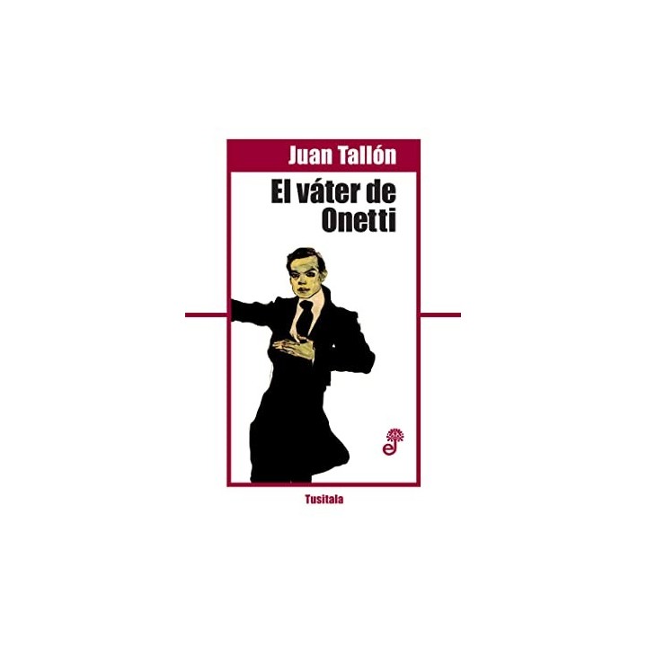 EL VATER DE ONETTI - Juan Tallon.